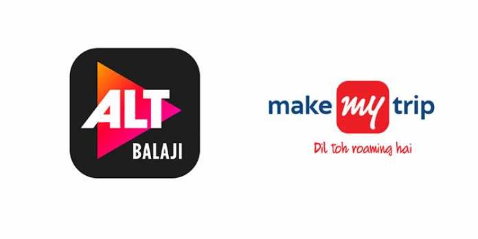 MakeMyTrip Partnership with ALTBalaji