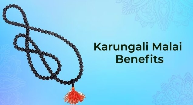 karungali malai benefits